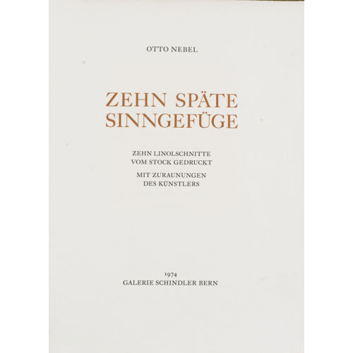 OTTO NEBEL : 'Zehn sp�te Sinngef�ge' (DOBIASCHOFSKY AUKTIONEN AG)