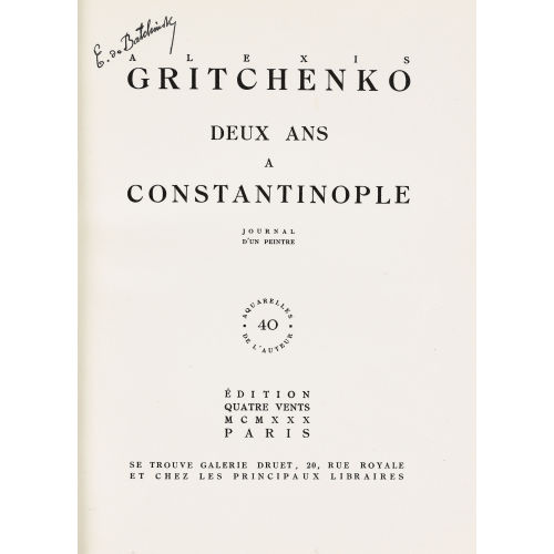 ALEXIS GRITCHENKO : 'Deux ans � Constantinople' (DOBIASCHOFSKY AUKTIONEN AG)