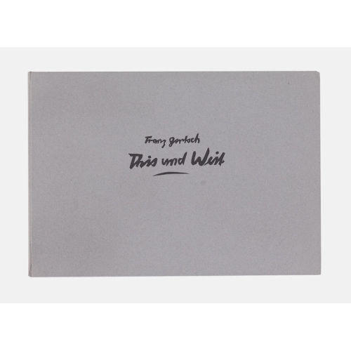 FRANZ GERTSCH : 'This und Weit' (DOBIASCHOFSKY AUKTIONEN AG)