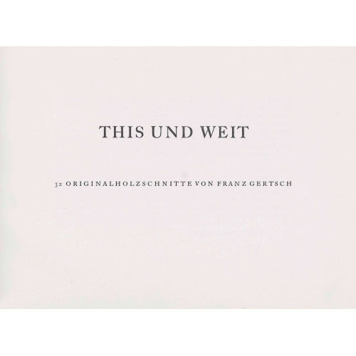 FRANZ GERTSCH : 'This und Weit' (DOBIASCHOFSKY AUKTIONEN AG)