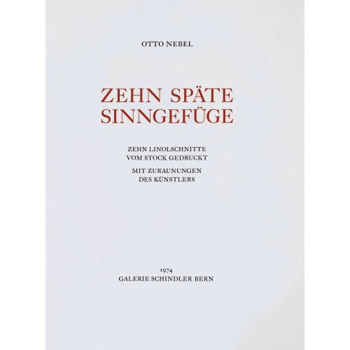 OTTO NEBEL : 'Zehn sp�te Sinngef�ge' (DOBIASCHOFSKY AUKTIONEN AG)