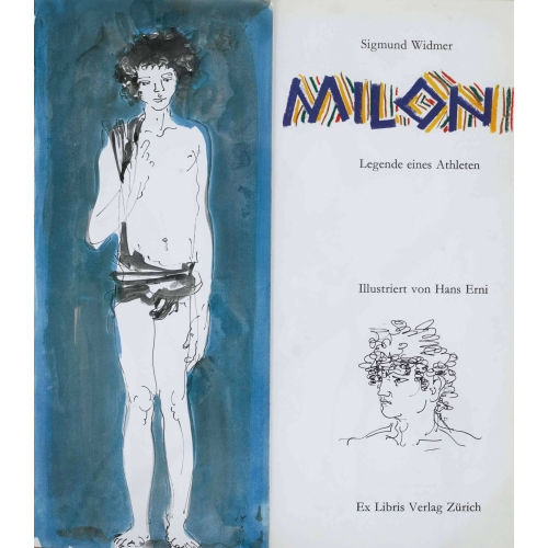 HANS ERNI : Sigmund Widmer: 'Milon. Legende eines Athleten' (DOBIASCHOFSKY AUKTIONEN AG)