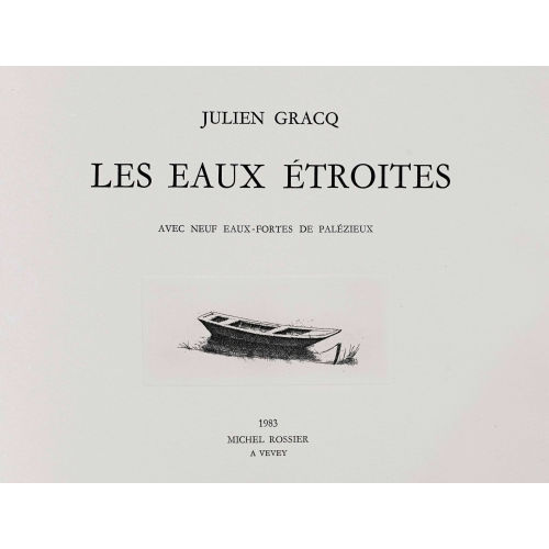 G�RARD DE PAL�ZIEUX : Julien Gracq: 'Les eaux �troites' (DOBIASCHOFSKY AUKTIONEN AG)