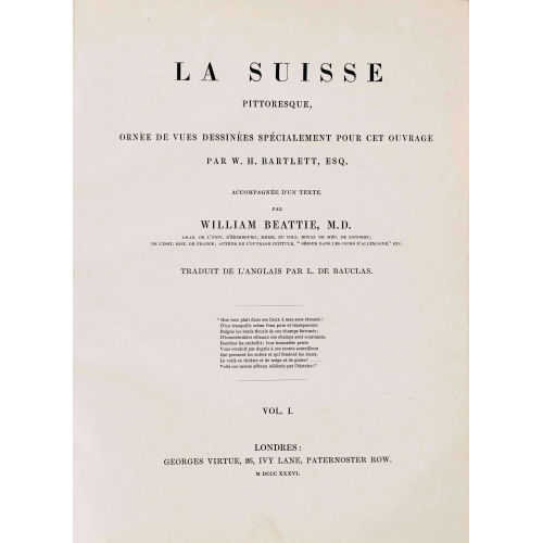 WILLIAM HENRY BARTLETT : William Beattie: 'La Suisse Pittoresque' (DOBIASCHOFSKY AUKTIONEN AG)