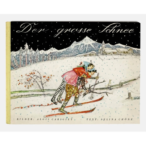 ALOIS CARIGIET : 'Der grosse Schnee' (DOBIASCHOFSKY AUKTIONEN AG)