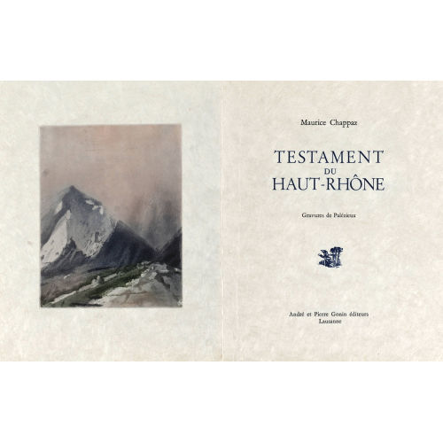 G�RARD DE PAL�ZIEUX : Maurice Chappaz: 'Testament du Haut-Rh�ne' (DOBIASCHOFSKY AUKTIONEN AG)
