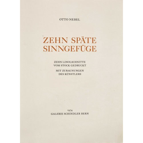 OTTO NEBEL : 'Zehn sp�te Sinngef�ge' (DOBIASCHOFSKY AUKTIONEN AG)