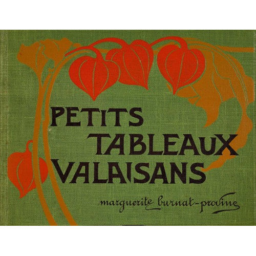 MARGUERITE BURNAT-PROVINS : 'Petits Tableaux Valaisans' (DOBIASCHOFSKY AUKTIONEN AG)