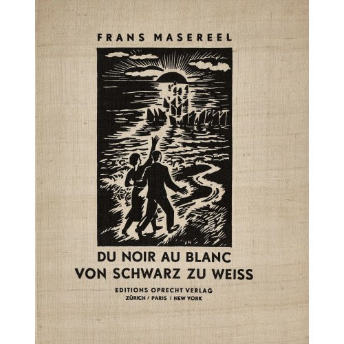 FRANS MASEREEL : 'Du noir au blanc. Von Schwarz zu Weiss' (DOBIASCHOFSKY AUKTIONEN AG)