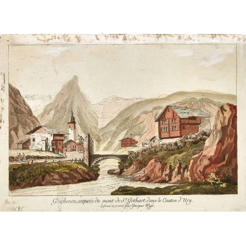 CASPAR LEONTIUS WYSS : 'Geschenen, aupr�s du mont de St. Gothart, dans le Canton d'Ury' (DOBIASCHOFSKY AUKTIONEN AG)