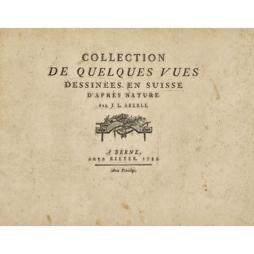 JOHANN LUDWIG ABERLI : 'Collection de quelques vues dessin�es en Suisse' (DOBIASCHOFSKY AUKTIONEN AG)