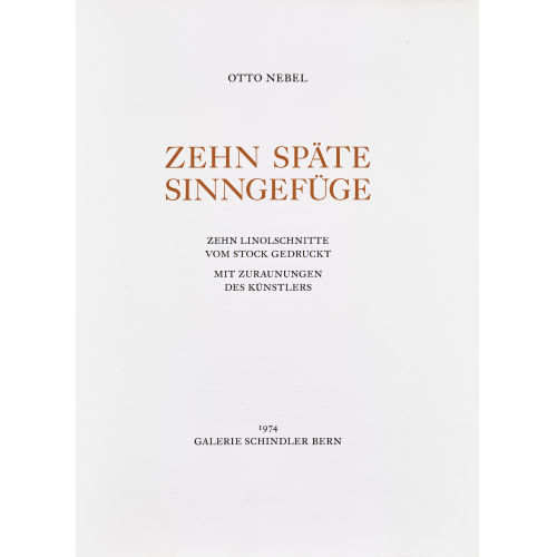 OTTO NEBEL : 'Zehn sp�te Sinngef�ge' (DOBIASCHOFSKY AUKTIONEN AG)