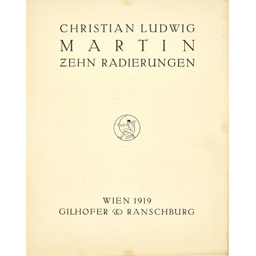 CHRISTIAN LUDWIG MARTIN : 'Zehn Radierungen' (DOBIASCHOFSKY AUKTIONEN AG)