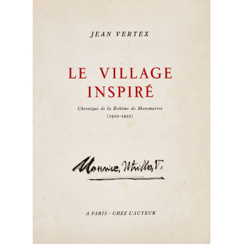 MAURICE UTRILLO : Jean Vertex: 'Le Village Inspir�. Chronique de la Boh�me de Montmartre (1920-1950)' (DOBIASCHOFSKY AUKTIONEN AG)