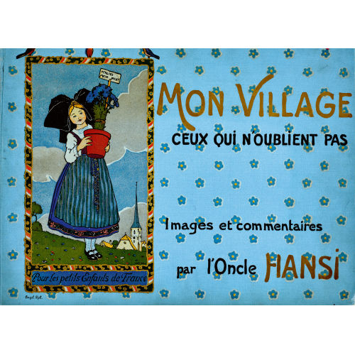 JEAN-JACQUES) HANSI (EIGTL. WALTZ : 'Mon Village, ceux qui n'oublient pas' (DOBIASCHOFSKY AUKTIONEN AG)