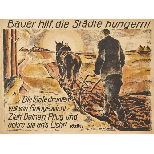 WILLY JAECKEL : 'Bauer hilf, die St�dte hungern' (DOBIASCHOFSKY AUKTIONEN AG)