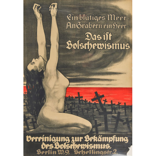 OTTO KONSTANTIN GOTTLIEB VON KURSELL : 'Ein blutiges Meer - An Gr�bern ein Heer - Das ist Bolschewismus' (DOBIASCHOFSKY AUKTIONEN AG)