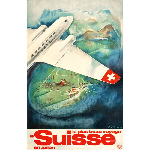 EUGEN (GEN. TSCHEMS) H�FELFINGER : 'La Suisse le plus beau voyage en avion' (DOBIASCHOFSKY AUKTIONEN AG)