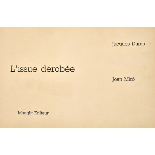 JOAN MIR� : Jacques Dupin: 'L'Issue D�rob�e' (DOBIASCHOFSKY AUKTIONEN AG)