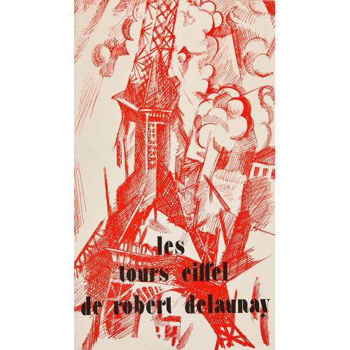 ROBERT DELAUNAY : 'Les tours Eiffel de Robert Delaunay' (DOBIASCHOFSKY AUKTIONEN AG)