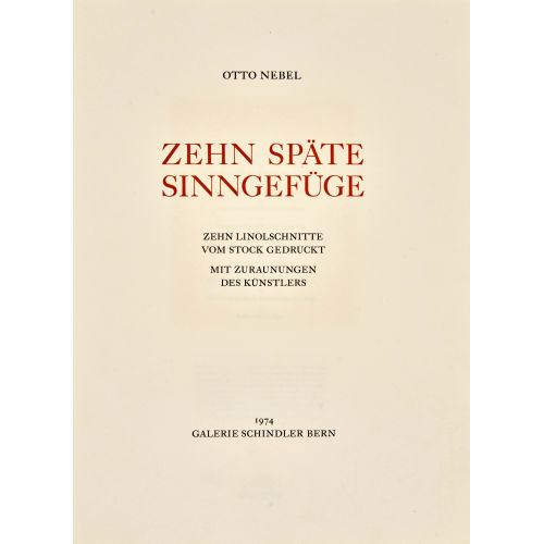 OTTO NEBEL : 'Zehn sp�te Sinngef�ge' (DOBIASCHOFSKY AUKTIONEN AG)