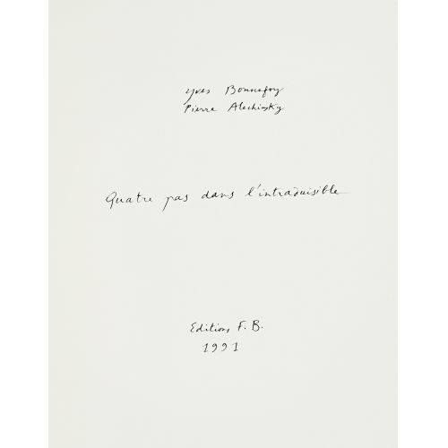 PIERRE ALECHINSKY : Yves Bonnefoy: 'Quatre pas dans l'intraduisible' (DOBIASCHOFSKY AUKTIONEN AG)