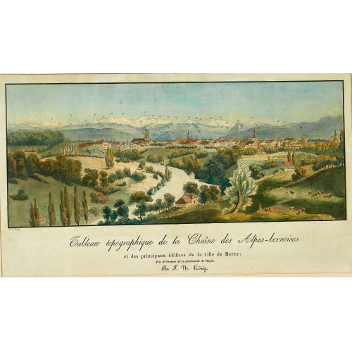 FRANZ NIKLAUS K�NIG : 'Tableau topographique de la Cha�ne des Alpes-bernoises' (DOBIASCHOFSKY AUKTIONEN AG)