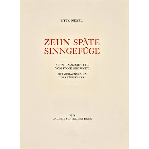 OTTO NEBEL : 'Zehn sp�te Sinngef�ge' (DOBIASCHOFSKY AUKTIONEN AG)