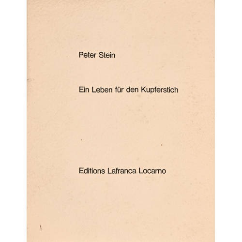 PETER STEIN : 'Ein Leben f�r den Kupferstich' (DOBIASCHOFSKY AUKTIONEN AG)